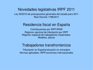 Novedades legislativas IRPF 2011 Ley 39/2010 de presupuestos generales del estado para 2011