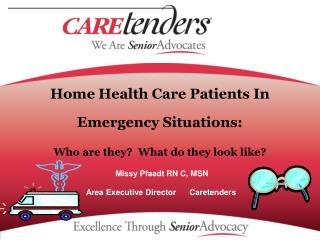 Home Health Care Patients In Emergency Situations: Who are they? What do they look like?