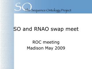 SO and RNAO swap meet