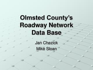 Olmsted County’s Roadway Network Data Base