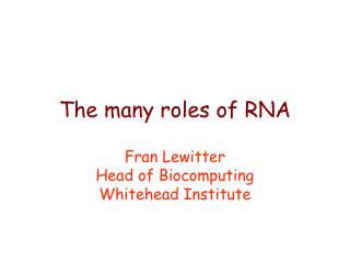 The many roles of RNA