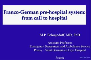 Franco-German pre-hospital system: from call to hospital