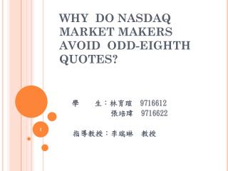 WHY DO NASDAQ MARKET MAKERS AVOID ODD-EIGHTH QUOTES?