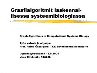 Graafialgoritmit laskennal-lisessa systeemibiologiassa