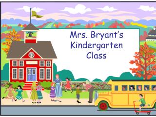 Mrs. Bryant’s Kindergarten Class