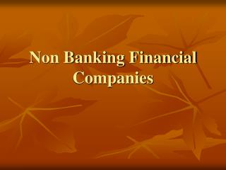 Non Banking Financial Companies