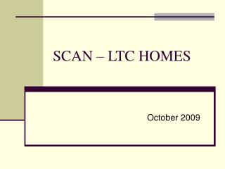 SCAN – LTC HOMES