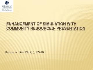 Enhancement of Simulation with Community Resources- Presentation