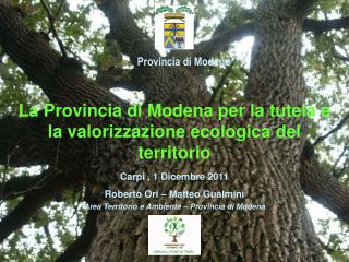 La Provincia di Modena per la tutela e la valorizzazione ecologica del territorio