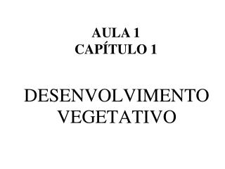 DESENVOLVIMENTO VEGETATIVO