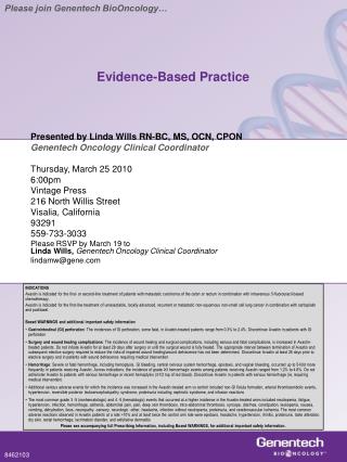 Presented by Linda Wills RN-BC, MS, OCN, CPON Genentech Oncology Clinical Coordinator