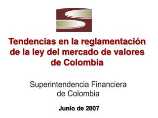Tendencias en la reglamentación de la ley del mercado de valores de Colombia