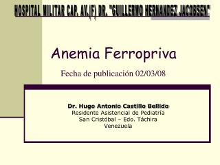 Anemia Ferropriva Fecha de publicación 02/03/08