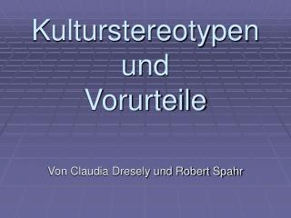 Kulturstereotypen und Vorurteile