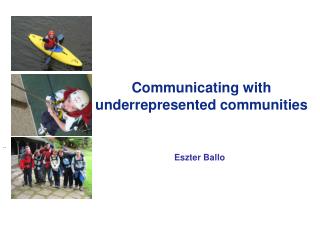 Communicating with underrepresented communities