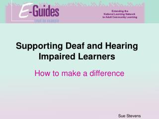 Supporting Deaf and Hearing Impaired Learners