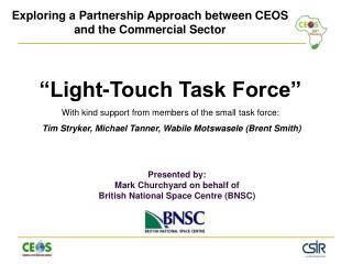 “Light-Touch Task Force” With kind support from members of the small task force: