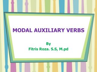 MODAL AUXILIARY VERBS