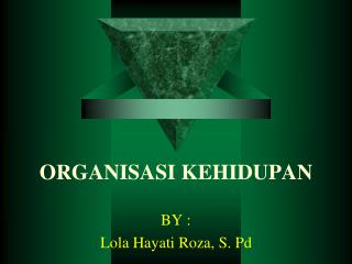 ORGANISASI KEHIDUPAN