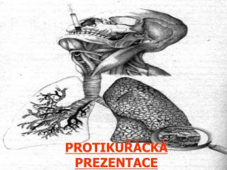 PROTIKUŘÁCKÁ PREZENTACE