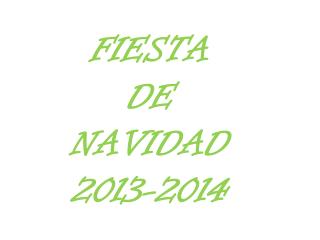 FIESTA DE NAVIDAD 2013-2014