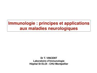 Immunologie : principes et applications aux maladies neurologiques