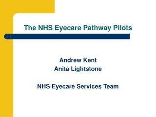 The NHS Eyecare Pathway Pilots