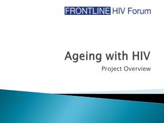 Ageing with HIV