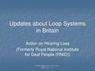 Updates about Loop Systems in Britain