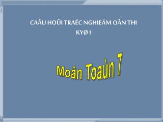 CAÂU HOÛI TRAÉC NGHIEÄM OÂN THI KYØ I