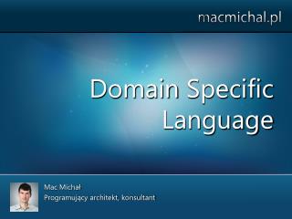 Domain Specific Language