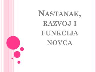 Nastanak, razvoj i funkcija novca