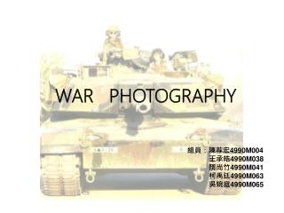 WAR PHOTOGRAPHY