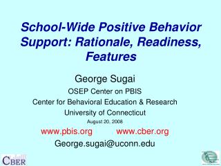 School-Wide Positive Behavior Support: Rationale, Readiness, Features
