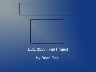 ECE 3553 Final Project by Brian Robl