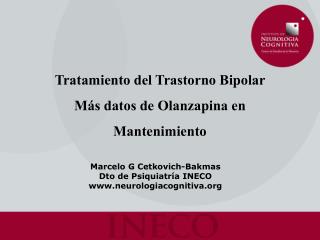 Marcelo G Cetkovich-Bakmas Dto de Psiquiatría INECO neurologiacognitiva