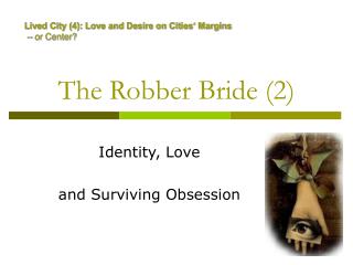 The Robber Bride (2)