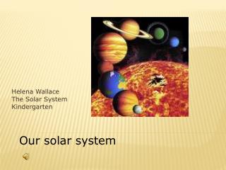 Helena Wallace The Solar System Kindergarten