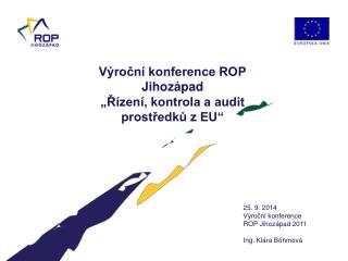 Výroční konference ROP Jihozápad „Řízení, kontrola a audit prostředků z EU“