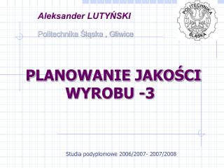 P LANOWANIE JAKOŚCI WYROBU -3