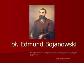 bł. Edmund Bojanowski