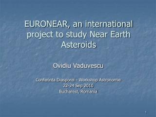 EURONEAR, an international project to study Near Earth Asteroids