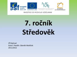 7. ročník Středověk