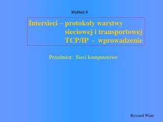 Intersieci – protokoły warstwy sieciowej i transportowej