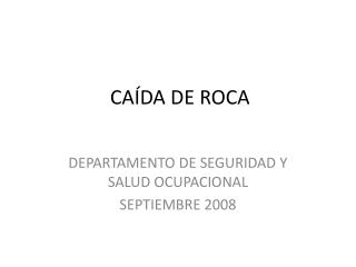 CAÍDA DE ROCA