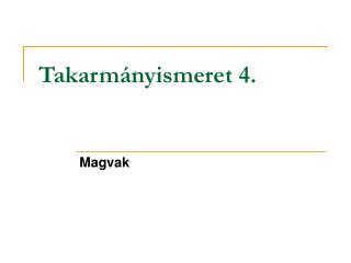 Takarmányismeret 4.