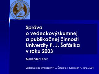 Vedecká rada Univerzity P. J. Šafárika v Košiciach 4. júna 2004