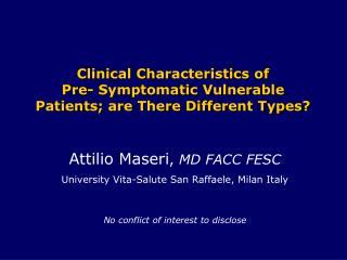Clinical Characteristics of Pre- Symptomatic Vulnerable Patients; are There Different Types?