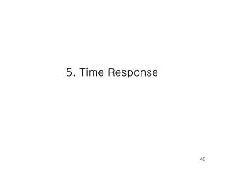 5. Time Response