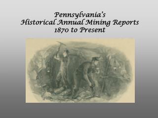 Pennsylvania’s Historical Annual Mining Reports 1870 to Present